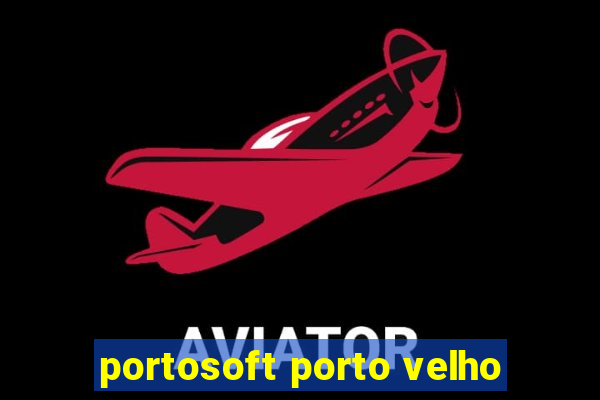 portosoft porto velho